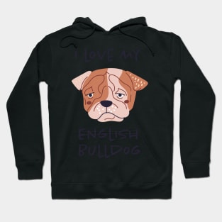 I Love My English Bulldog Hoodie